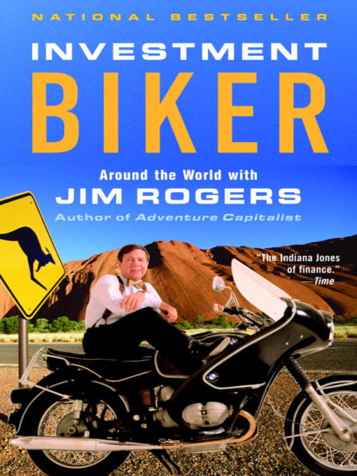Title details for Investment Biker by Jim Rogers - Available
